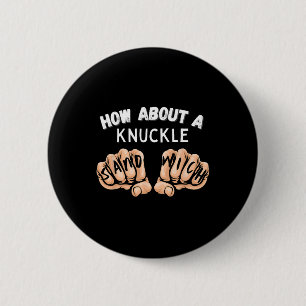 Så här om en Knuckle Sandwich - Boxing Fist Fighte Knapp