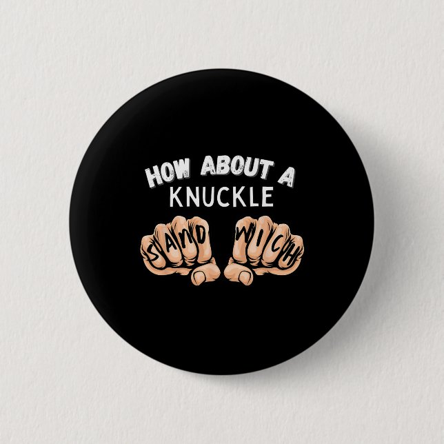 Så här om en Knuckle Sandwich - Boxing Fist Fighte Knapp (Framsida)