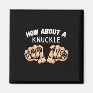 Så här om en Knuckle Sandwich - Boxing Fist Fighte Magnet