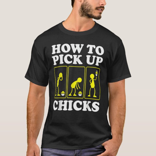 Så här Plockor du upp Chickar Sarcastic Sarcasm Jo T Shirt (Framsida)