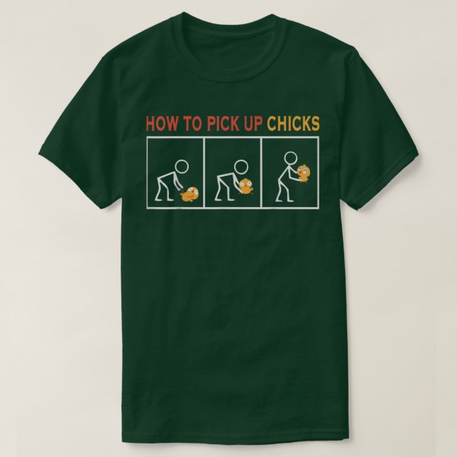 Så här Plockor du upp Chickar Stäng av Chickar för T Shirt (Design framsida)