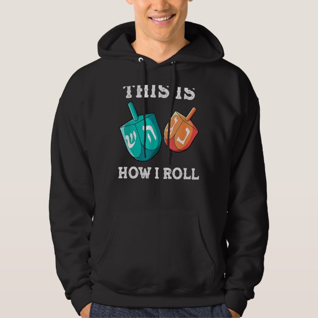 Så här roll jag Dreidel Chanukah Jew Hanukkah Hoodie (Framsida)