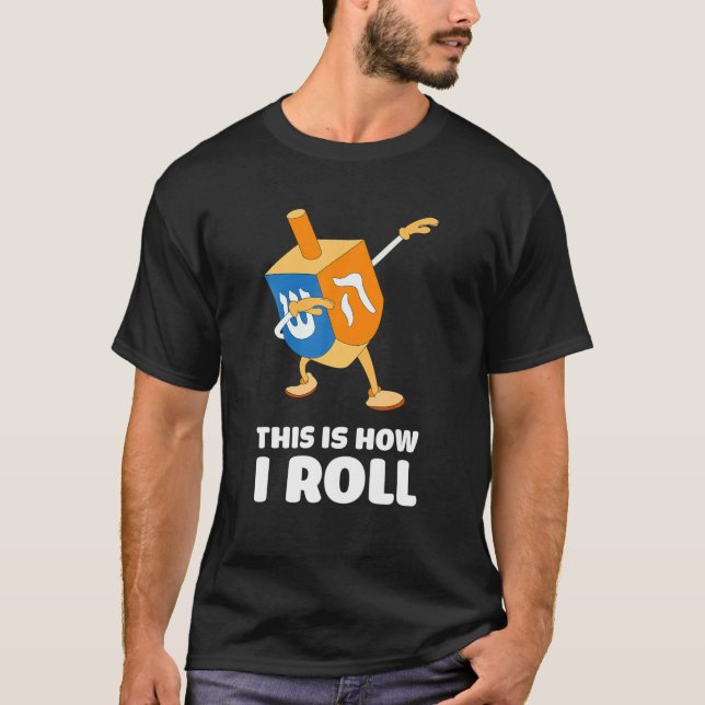 Så här roll jag Dreidel Dabbing Chanukah t Shirt (Framsida)