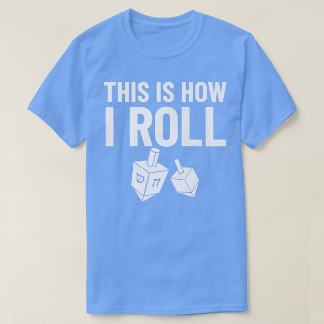 Så här roll jag Dreidel Funny Chanukah Hanukkah T Shirt (Design framsida)