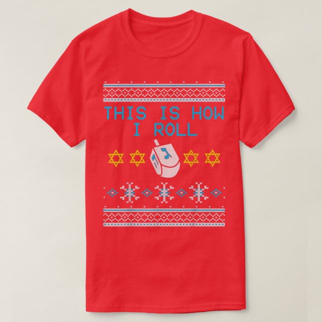 Så här roll jag Dreidel Ugly Hanukkah T Shirt (Design framsida)