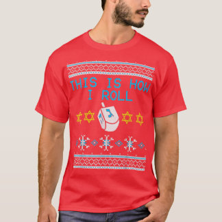 Så här roll jag Dreidel Ugly Hanukkah T Shirt