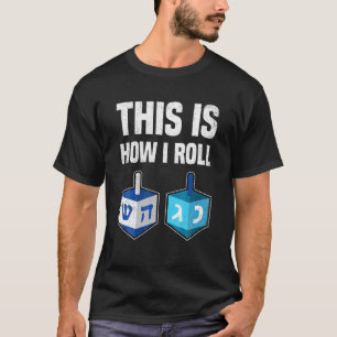 Så här roll jag Hanukkah Dreidel Chanukah Jew T Shirt