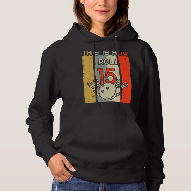 Så här rullar jag 15 Bowling Födelsedagsfest 15:e T Shirt (Framsida)