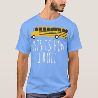 Så här rullar jag Buss 2 T Shirt