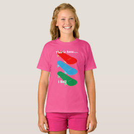 Så här rullar jag Design - Flickors Basic T-Shirt