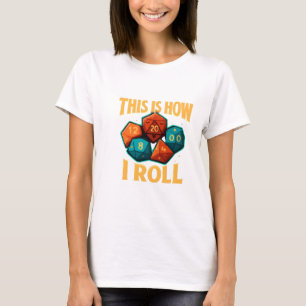 Så här rullar jag Dice T-Shirt Funny DnD Gamer