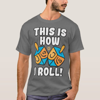 Så här rullar jag Dreidel Funny Pun T Shirt