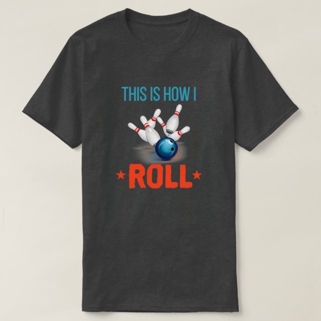 Så här rullar jag Funny Bowling Pun Classic TShir T Shirt (Design framsida)
