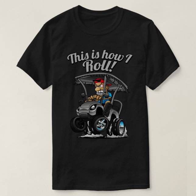 Så här rullar jag Funny Golf mot 6 T Shirt (Design framsida)
