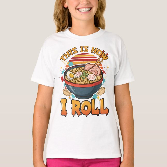 Så här rullar jag - Funny Ramen T Shirt (Framsida)