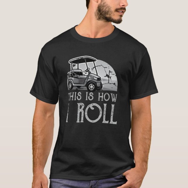 Så här rullar jag Golf Cart_3 T Shirt (Framsida)