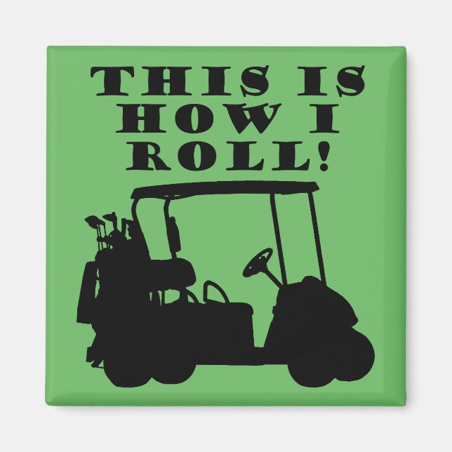 Så här rullar jag Golf Cart Funny Fridge Magnet (Framsidan)