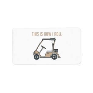 Så här rullar jag Golf Cart Funny Golfers Adressetikett