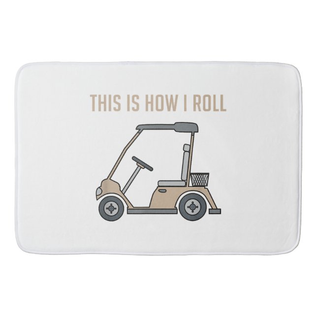 Så här rullar jag Golf Cart Funny Golfers Badrumsmatta (Framsidan)