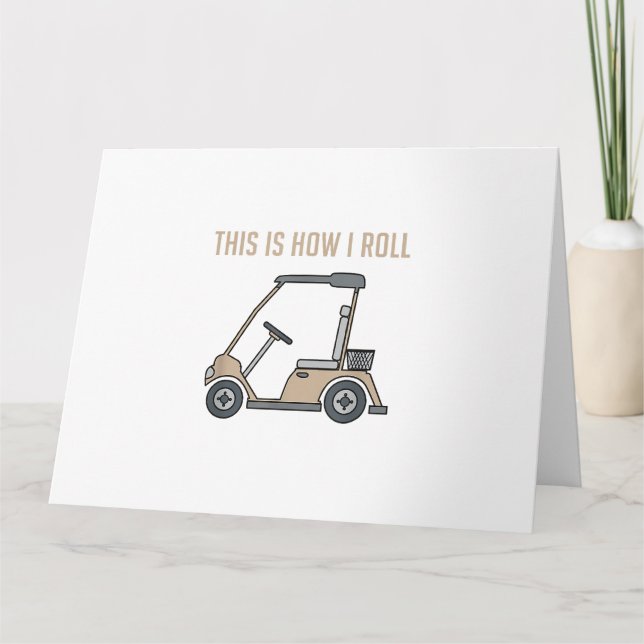 Så här rullar jag Golf Cart Funny Golfers Kort (Framsida)