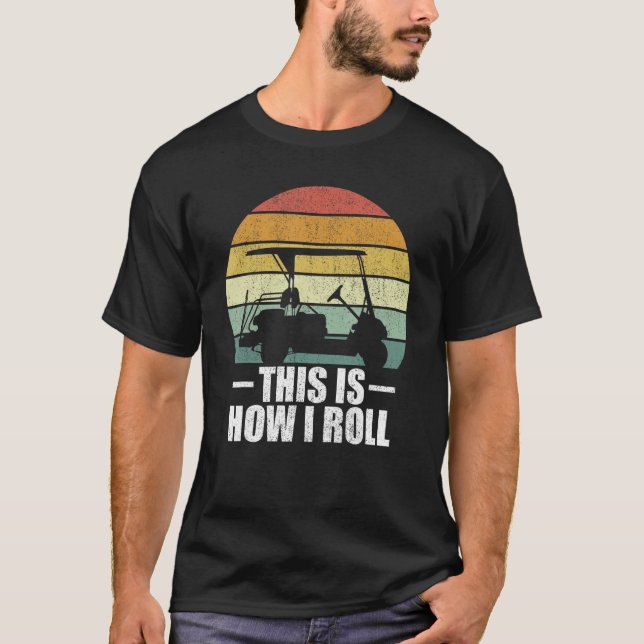 Så här rullar jag Golf Funny Golfers Retro Golf T Shirt (Framsida)