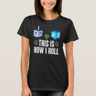 Så här rullar jag Hannukka Dreidel Chanukah Judisk T Shirt