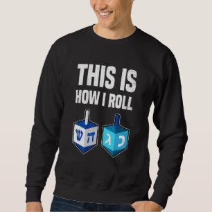Så här rullar jag Hanukkah Dreidel Chanukah jude Lång Ärmad Tröja