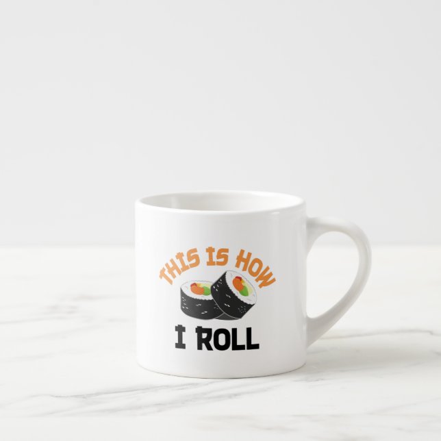 Så här rullar jag - Lusnyj Sushi Espressomugg (Höger)