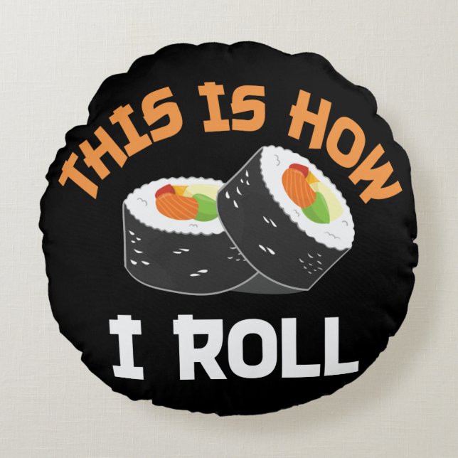 Så här rullar jag - Lusnyj Sushi Rund Kudde (Framsidan)