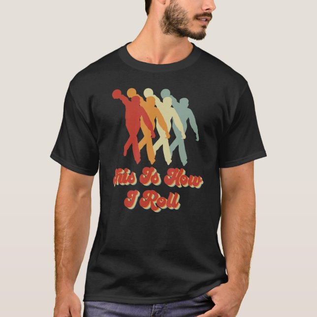 Så här rullar jag med Bowling-tillbehören T Shirt (Framsida)