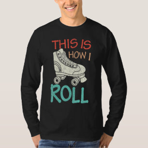 Så här rullar jag Old school Skater Retro Roller T Shirt