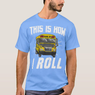 Så här rullar jag på Buss-drivrutin 3 T Shirt