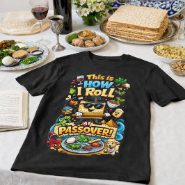 Så här rullar jag på Passover Rollig Matzah T Shirt