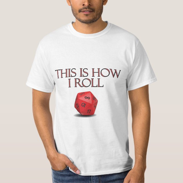 Så här rullar jag på RPG Dice T Shirt (Framsida)