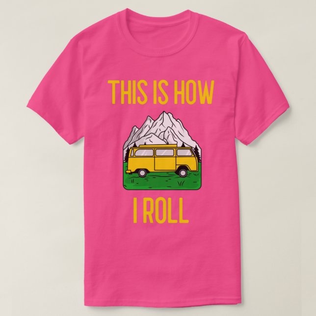 Så här rullar jag på RV Camper Motorhome Gift T Shirt (Design framsida)