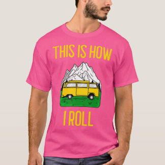Så här rullar jag på RV Camper Motorhome Gift T Shirt