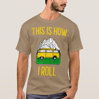 Så här rullar jag på RV Camper Motorhome Gift T Shirt