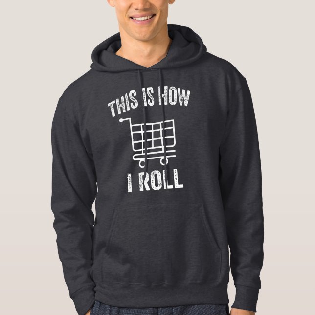 Så här rullar jag på stormarknadshhopping Cart Hoodie (Framsida)