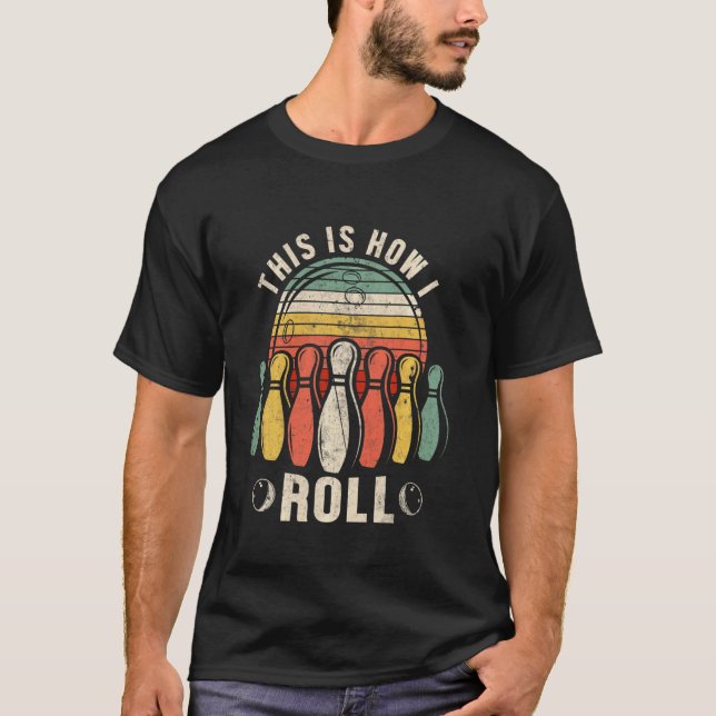 Så här rullar jag Retro Bowling Bowlareare Funny T Shirt (Framsida)