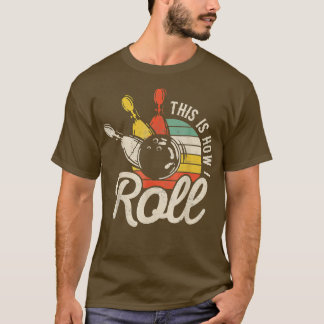 Så här rullar jag Retro Bowling Team Bowlareare kv T Shirt