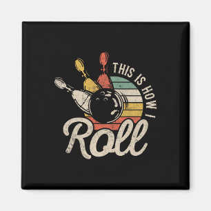 Så Här Rullar Jag Retro Bowlingspelare Roligt Pres Magnet