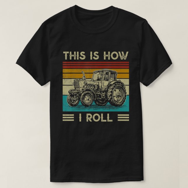 Så här rullar jag Retro Tractor Funny Farming Fa T Shirt (Design framsida)