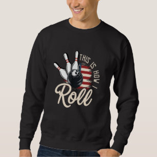 Så här rullar jag Retro Vintage US Flag Bowling B Lång Ärmad Tröja