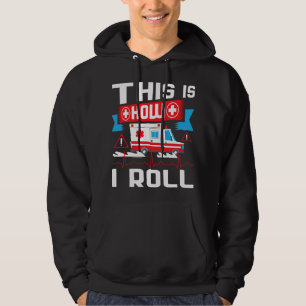 Så Här Rullar Jag - Rolig EMT EMS Ambulanssjuksköt Hoodie