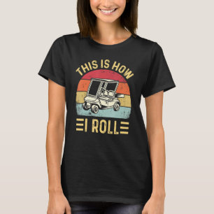 Så här rullar jag Rolig golfkärra golfare_2 T Shirt