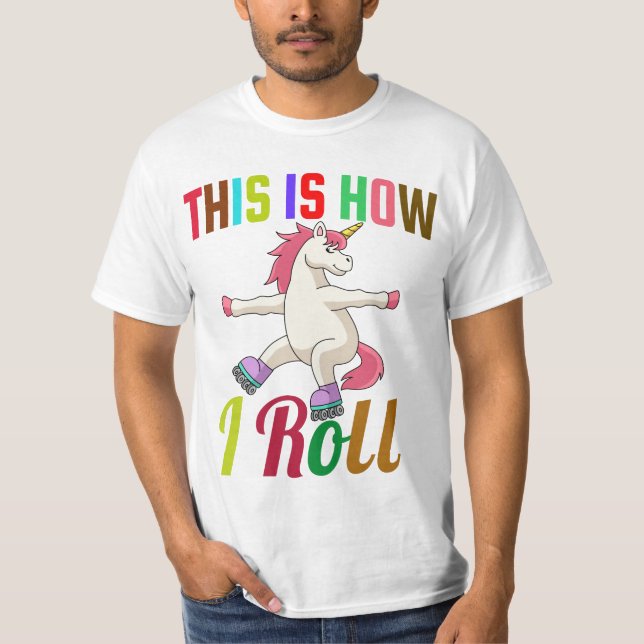 Så här rullar jag - Roller Skating Unicorn T Shirt (Framsida)