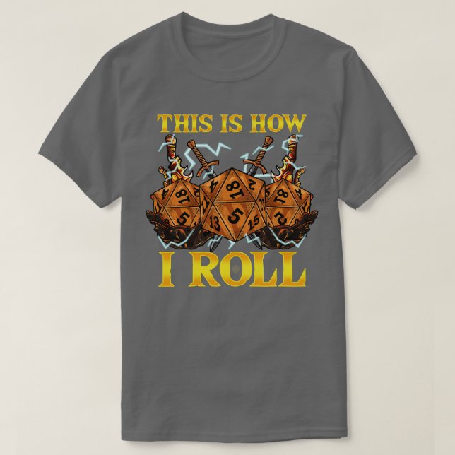 Så här rullar jag RPG Tabletop Gaming Dice Pun T Shirt (Design framsida)