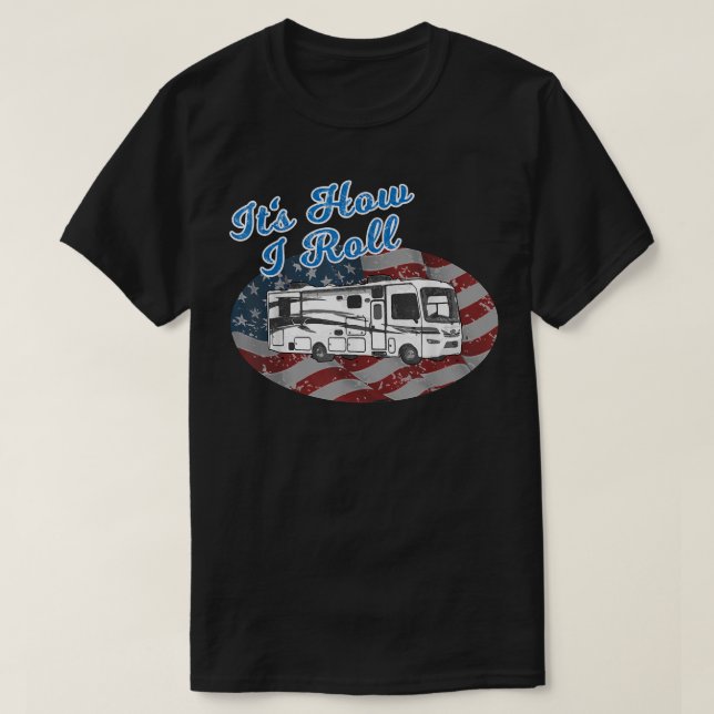 Så här rullar jag RV Camping Camper Motorhome Fla T Shirt (Design framsida)