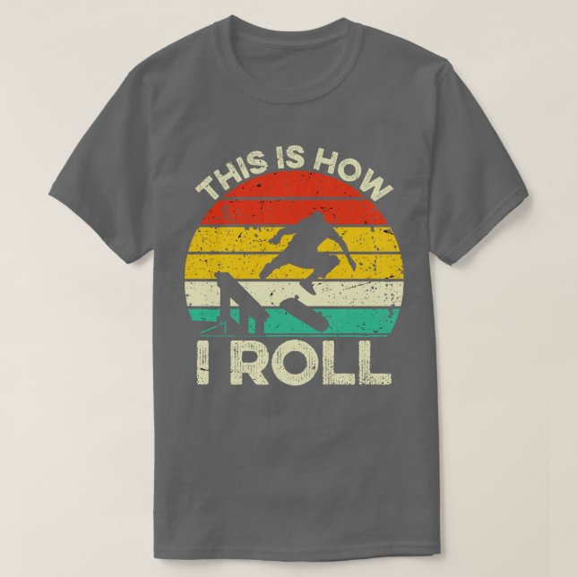 Så här rullar jag Skateboard T Shirt (Design framsida)