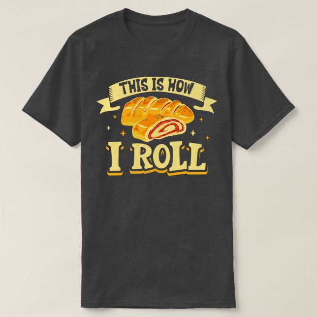 Så här rullar jag Stromboli T Shirt (Design framsida)
